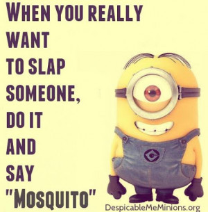 ... minion quotes # slap # mosquito # minion # funny read more show less