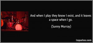 More Sunny Murray Quotes