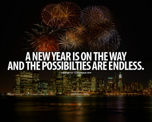 life in years new years quotes midnight possibilities and endless