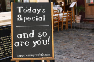 Resturant Sign – Today’s Special – And So Are You