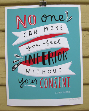 Eleanor Roosevelt has a number of quotes that empower women, but I ...