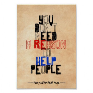 you_dont_need_reason_to_help_people_virtue_quote_poster ...