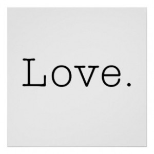 Love. Black And White Love Quote Template Posters