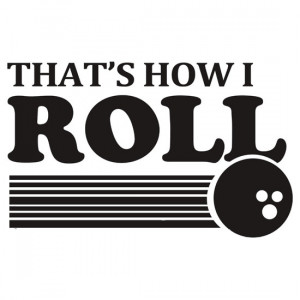 ... Portfolio › THATS HOW I ROLL bowling funny retro pba sayings cool