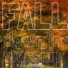 fall #worship #bible #christian #quote #verse #bainbridge #georgia # ...