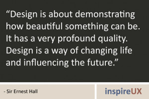 ... way of changing life and influencing the future.” - Sir Ernest Hall