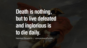 40 Napoleon Bonaparte Quotes On War, Religion, Politics And Government ...