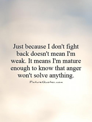 Anger Quotes Fight Quotes Weak Quotes