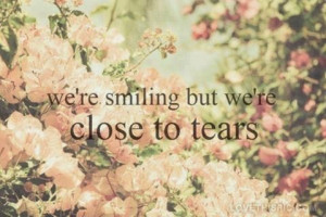 Close to Tears quotes sad sad quotes flowers | Depressive