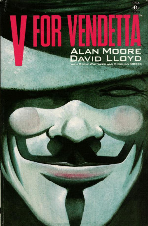 Alan Moores original masterpiece, V for vendetta the graphic novel