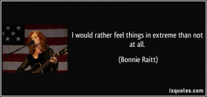 More Bonnie Raitt Quotes