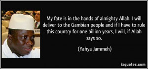 My fate is in the hands of almighty Allah. I will deliver to the ...