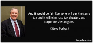 quote-and-it-would-be-fair-everyone-will-pay-the-same-tax-and-it-will ...