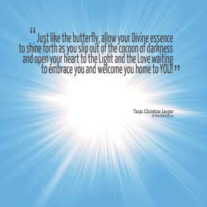 Quotes Picture: just like the beeeeeeperfly, allow your divine essence ...