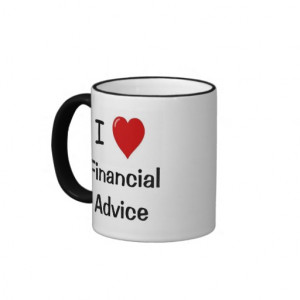 Love Financial Advice - Financial Advisor Quote Mug