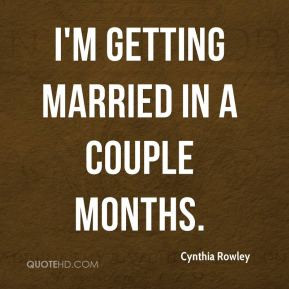 getting married in a couple months Cynthia Rowley