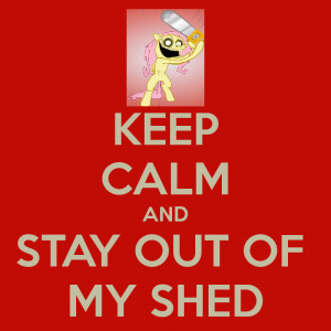 keep-calm-and-stay-out-of-my-shed.png