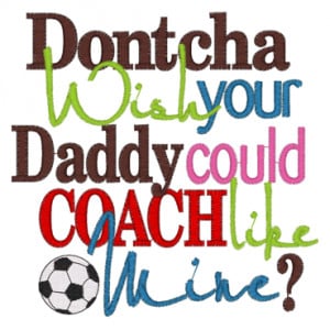 Sayings (3001) Coach Daddy Football/Soccer 5x7