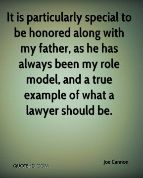 ... been my role model, and a true example of what a lawyer should be
