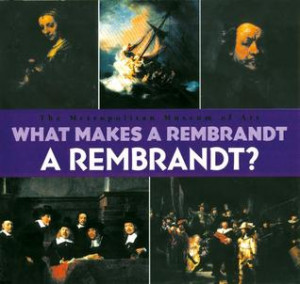 What Makes A Rembrandt A Rembrandt?