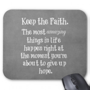 Inspirational Keep the Faith Quote Mouse Pad