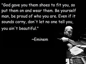 Moving Eminem Quote On Being Proud Of Being Your Beautiful Self