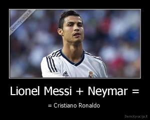 File Name : demotyvacija.lt_Lionel-Messi-Neymar-Cristiano-Ronaldo ...