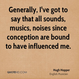 Hugh Hopper Quotes