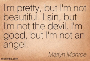 ... Not The Devil I’m Good But I’m Not An Angel - Angels Quote