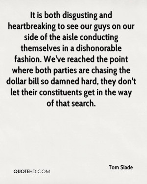 guys on our side of the aisle conducting themselves in a dishonorable ...