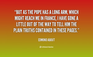 quote-Edmond-About-but-as-the-pope-has-a-long-7175.png