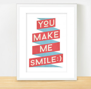 Typography Poster - 'You Make Me Smile', Positive Quote A4 Print, Type ...