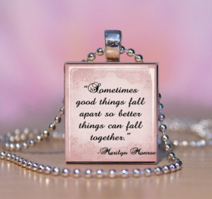 Monroe Quote Scrabble Pendant Necklace Sometimes good things fall ...