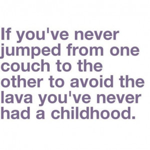 Who didn't play the lava game?