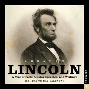 Abraham Lincoln A Year of Facts, Quotes, Speeches, and
