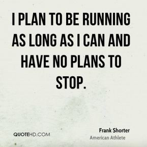 frank-shorter-frank-shorter-i-plan-to-be-running-as-long-as-i-can-and ...