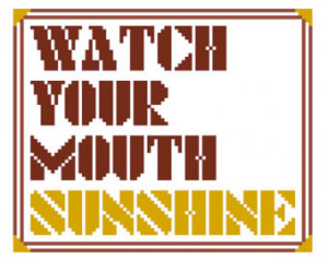 Watch Your Mouth Sunshine Walking D ead Quote Cross Stitch PDF PATTERN ...