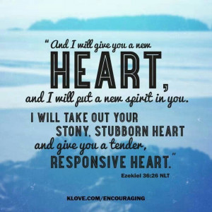 new heart great scripture to pray for those with a hardened heart