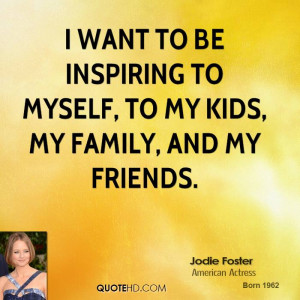 Jodie Foster Family Quotes