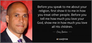 Before you speak to me about your religion, first show it to me in how ...