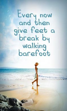 ... and water between your toes is one of life's simple pleasures. More