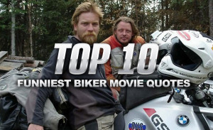 motorcycle.com] - Top 10 Funniest Biker Movie Quotes