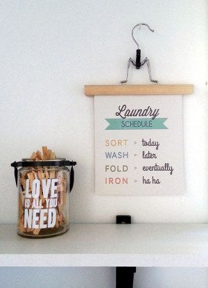 FREE LAUNDRY QUOTE PRINTABLE. wash, fold, sort, iron. Quirky quotes ...
