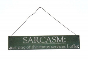 Tin Sign Sarcasm