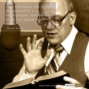 The Christian life is not a playground; it is a battleground, and we ...