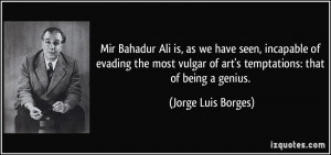 Mir Bahadur Ali is, as we have seen, incapable of evading the most ...