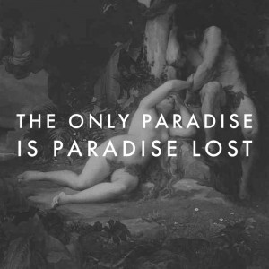 Paradise Lost motivational inspirational love life quotes sayings ...