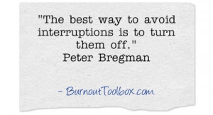 avoid interruptions quote
