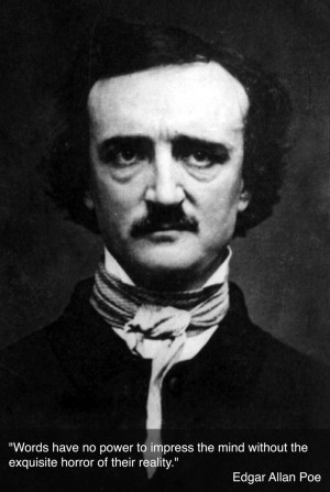 Words have no power to impress... ~Edgar Allan Poe quote