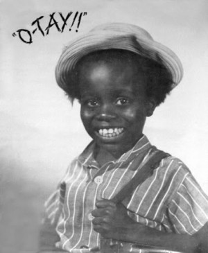 The kid who played Buckwheat. When he grew up he was great on Saturday ...